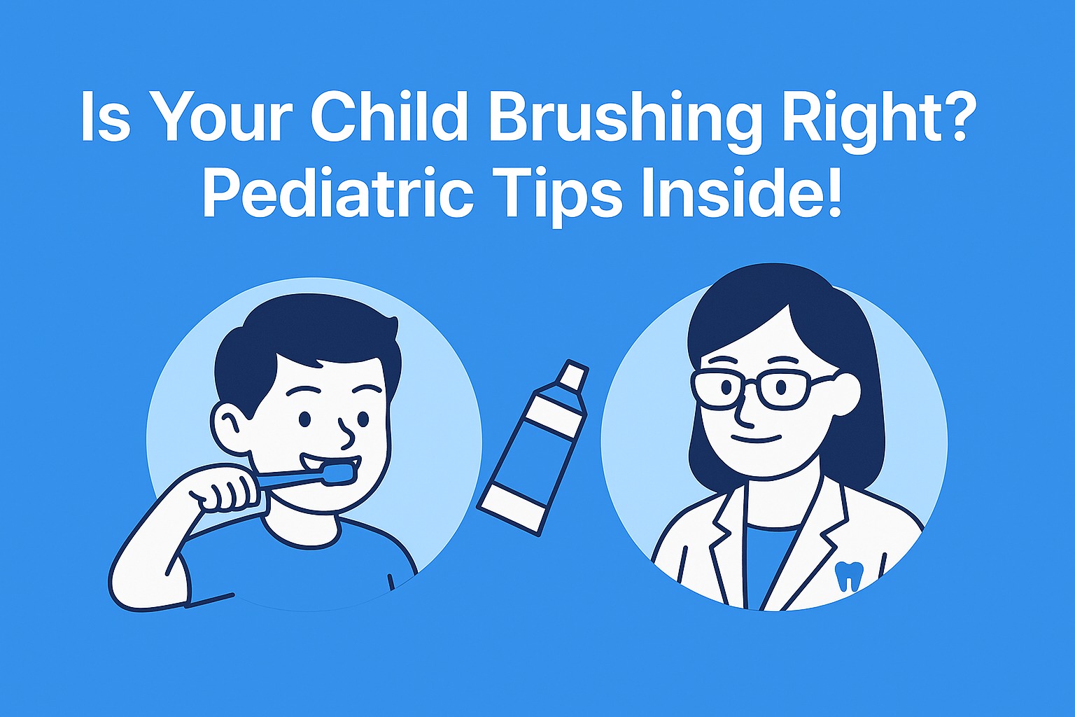 Pediatric Brushing Tips
